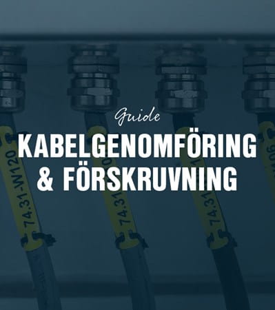 Guide: Kabelgenomföring eller förskruvning – så väljer du rätt lösning